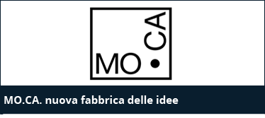 MO.CA. nuova fabbrica delle idee MO.CA. nuova fabbrica delle idee